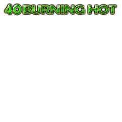 Голяма 40 Burning Hot