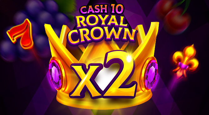 Cash 10 Royal Crown