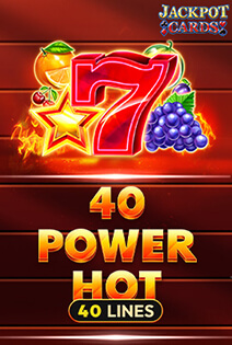 40 Power Hot